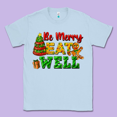 Be Merry Eat Well Classic Tee Designed By Fadigitalartstudio