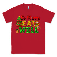 Red be merry eat well Classic Tee - FaDigitalArtStudio