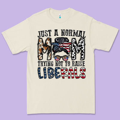 Just A Regular Mom Trying Not To Raise Liberals Premium Tee Designed By Cowhidedigitalart