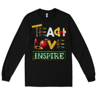 Black teach love inspire Long Sleeve Tee - BarkalooDesign