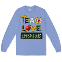 Colony Blue teach love inspire Long Sleeve Tee - BarkalooDesign