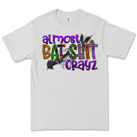Dove Grey almost bat shit crayz Premium Tee - SublimationCraftShop