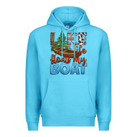 Ocean Blue lake life floats my boat Premium Hoodie - HRA Design Shop