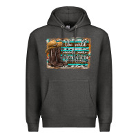 Charcoal Heather the world needs more cowgirls Premium Hoodie - SublimationCraftShop