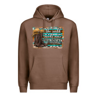 Chestnut the world needs more cowgirls Premium Hoodie - SublimationCraftShop