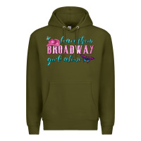 Army Green leave them broadway girls alone Premium Hoodie - HRA Design Shop