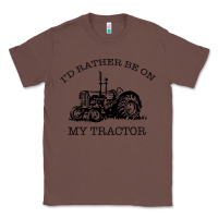 Chestnut I D Rather Be On My Tractor Classic Tee - Bettercallsaul