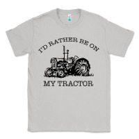 Moon Dust I D Rather Be On My Tractor Classic Tee - Bettercallsaul