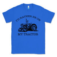 True Royal I D Rather Be On My Tractor Classic Tee - Bettercallsaul
