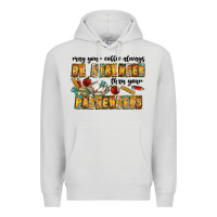 Dove Grey may your coffe always be stronger than your passengers Premium Hoodie - CowhideDigitalArt
