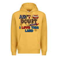 Mustard Ain't no doubt i love this land 4th of july Premium Hoodie - CowGirlArtShop