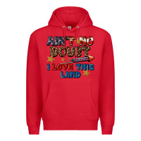Red Ain't no doubt i love this land 4th of july Premium Hoodie - CowGirlArtShop