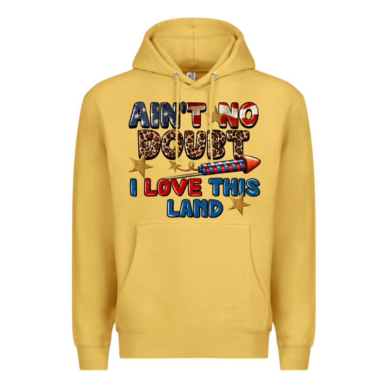 Ain't No Doubt I Love This Land 4th Of July Premium Hoodie by CowGirlArtShop | Teevron
