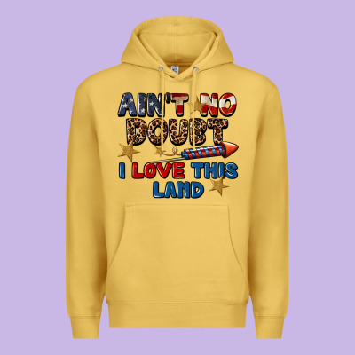 Ain't No Doubt I Love This Land 4th Of July Premium Hoodie Designed By Cowgirlartshop