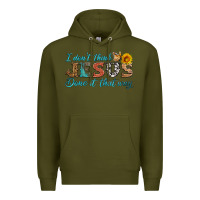 Army Green i don't think jesus done it that way Premium Hoodie - HRA Design Shop
