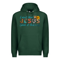 Sports Green i don't think jesus done it that way Premium Hoodie - HRA Design Shop