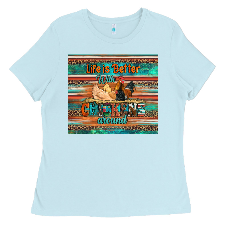 Life Is Better With Chickens Around Chicken Coop Ladies Tee by Artiststas | Teevron