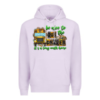 Lilac Be Nice To The Bus Driver It's A Long Walk Home Premium Hoodie - CowhideDigitalArt