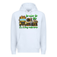 White Be Nice To The Bus Driver It's A Long Walk Home Premium Hoodie - CowhideDigitalArt
