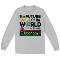 Moon Dust the future of the world is in my classroom Long Sleeve Tee - BarkalooDesign