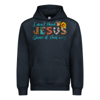Navy i don't think jesus done it that way Urban Hoodie - HRA Design Shop