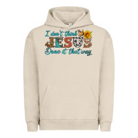 Pigment French Oak i don't think jesus done it that way Urban Hoodie - HRA Design Shop