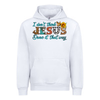 White i don't think jesus done it that way Urban Hoodie - HRA Design Shop