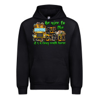 Black Be Nice To The Bus Driver It's A Long Walk Home Urban Hoodie - CowhideDigitalArt