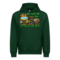 Forest Green Be Nice To The Bus Driver It's A Long Walk Home Urban Hoodie - CowhideDigitalArt