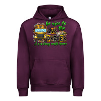 Mauve Wine Be Nice To The Bus Driver It's A Long Walk Home Urban Hoodie - CowhideDigitalArt