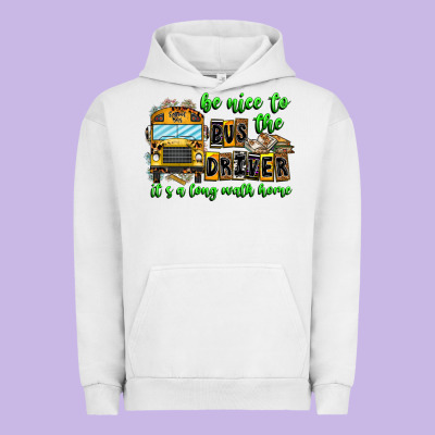 Be Nice To The Bus Driver It's A Long Walk Home Urban Hoodie Designed By Cowhidedigitalart