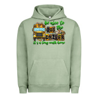 Pigment Oil Green Be Nice To The Bus Driver It's A Long Walk Home Urban Hoodie - CowhideDigitalArt