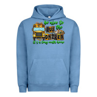 Pigment Pebble Blue Be Nice To The Bus Driver It's A Long Walk Home Urban Hoodie - CowhideDigitalArt