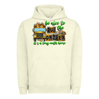 Pigment Pistachio Be Nice To The Bus Driver It's A Long Walk Home Urban Hoodie - CowhideDigitalArt