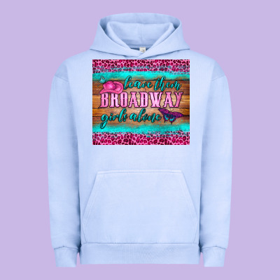 Leave Them Broadway Girls Alone Tumbler Urban Hoodie Designed By Hra Design Shop