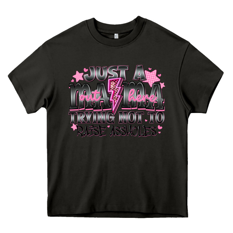 Just A Mama Out Here Trying Not To Raise Assholes Heavy Core Tee by CowhideDigitalArt | Teevron