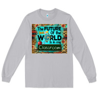 Moon Dust the future of the world is in my classroom mousepad Long Sleeve Tee - BarkalooDesign
