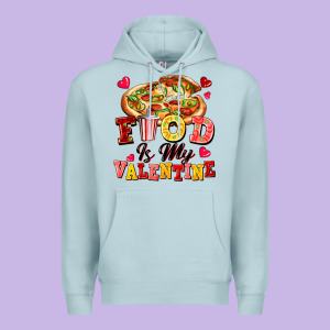 Food Is My Valentine Premium Hoodie Designed By Fadigitalartstudio