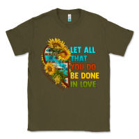 Army Green let all that you do be done in love Classic Tee - BundleAndBundleShop
