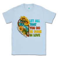 Dusty Blue let all that you do be done in love Classic Tee - BundleAndBundleShop