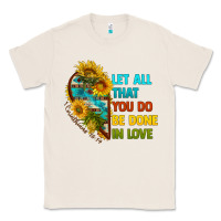 Natural let all that you do be done in love Classic Tee - BundleAndBundleShop