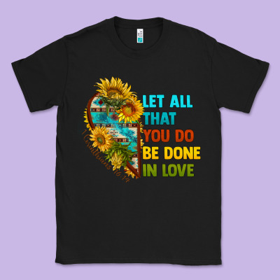 Let All That You Do Be Done In Love Classic Tee Designed By Bundleandbundleshop