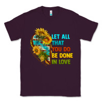Plum let all that you do be done in love Classic Tee - BundleAndBundleShop
