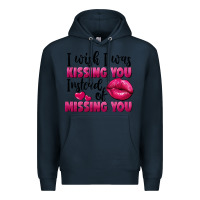 Navy i wish i was kissing you instead of missing you Premium Hoodie - FaDigitalArtStudio