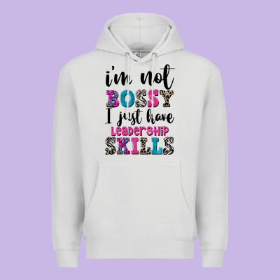 ı'm Not Bossy ı Just Have Leadership Skills Premium Hoodie Designed By Fadigitalartstudio