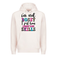 Pale Pink ı'm not bossy ı just have leadership skills Premium Hoodie - FaDigitalArtStudio