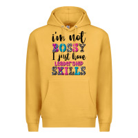 Mustard ı'm not bossy ı just have leadership skills Premium Hoodie - FaDigitalArtStudio