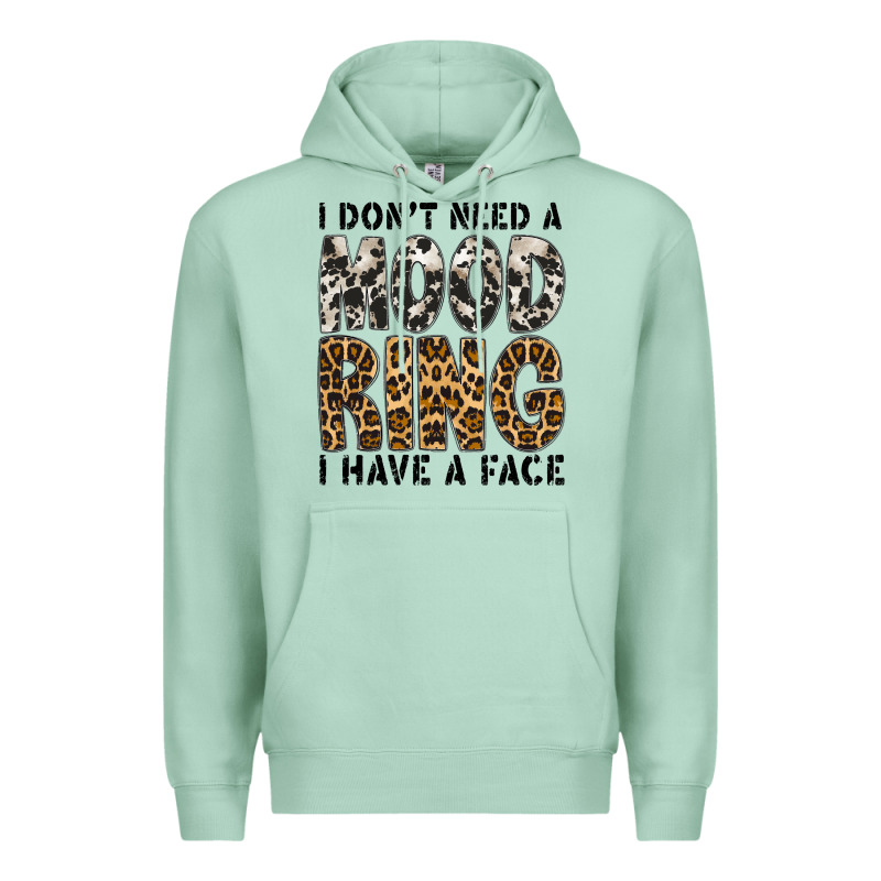 I Dont Need A Mood Ring I Have A Face Premium Hoodie by CowhideDigitalArt | Teevron