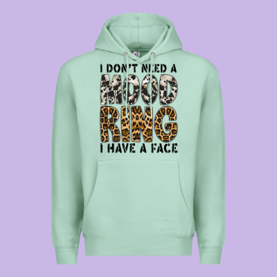 I Dont Need A Mood Ring I Have A Face Premium Hoodie Designed By Cowhidedigitalart