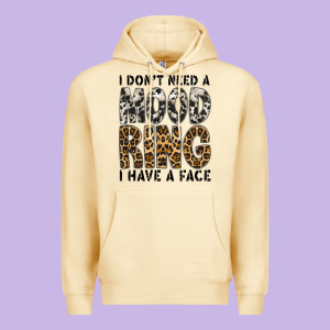 I Dont Need A Mood Ring I Have A Face Premium Hoodie Designed By Cowhidedigitalart